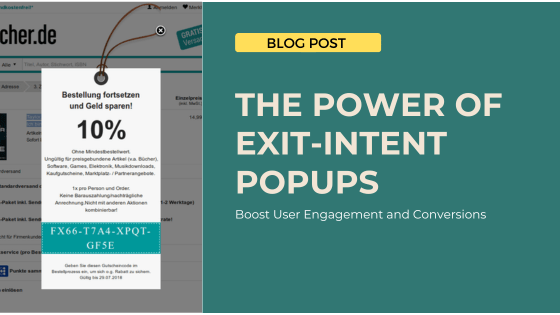 The Power of Exit-Intent Popups: Boost User Engagement and Conversions