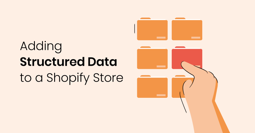 Boost Your Shopify Store: Essential Structured Data and How to Implement Them